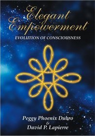 Elegant Empowerment: Evolution of Consciousness
