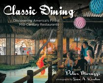 Classic Dining: Discovering America's Finest Mid-Century Restaurants