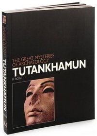 Tutankhamun (The Great Mysteries of Archaeology)