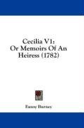 Cecilia V1: Or Memoirs Of An Heiress (1782)