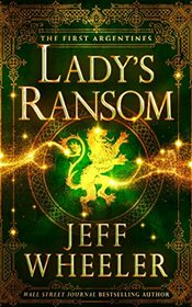 Lady's Ransom (The First Argentines, 3)