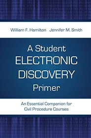 A Student Electronic-discovery Primer: An Essential Companion for Civil Procedure Courses