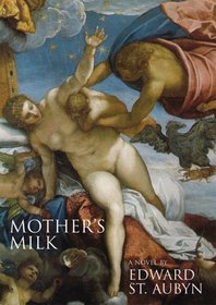 Mother's Milk : A Novel