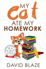 My Cat Ate My Homework (Volume 1)