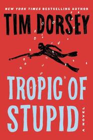 Tropic of Stupid (Serge Storms, Bk 24)