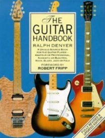 The Guitar Handbook: The Essential Encyclopedia for Every Guitar Player