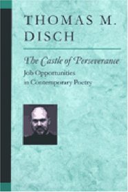 The Castle of Perseverance : Job Opportunities in Contemporary Poetry (Poets on Poetry)