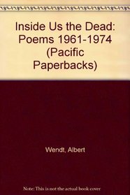 Inside Us the Dead: Poems 1961-1974 (Pacific Paperbacks)