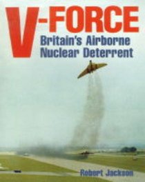 V-Force: Britain's Airborne Nuclear Deterrent
