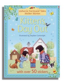 Kitten's Day Out (Farmyard Tales Sticker Storybooks)