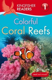 Kingfisher Readers L1: Colorful Coral Reefs