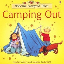 Usborne Farmyard Tales Camping Out (Farmyard Tales Readers)
