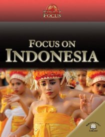 Focus on Indonesia (World in Focus)