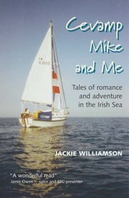 Cevamp, Mike and Me: Tales of Romance and Adventure in the Irish Sea