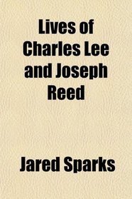 Lives of Charles Lee and Joseph Reed