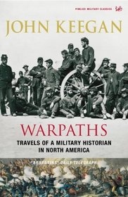 Warpaths : Travels of a Military Historian in North America