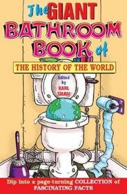 The Giant Bathroom Book of the History of the World