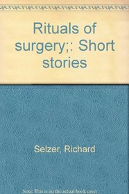 Rituals of surgery;: Short stories