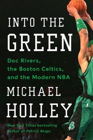 Into the Green: Doc Rivers, the Boston Celtics, and the Modern NBA
