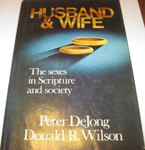 Husband & wife: The sexes in Scripture and society