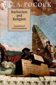 Barbarism and Religion: Volume 2, Narratives of Civil Government