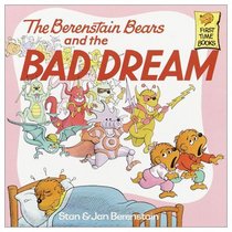 Berenstain Bears and the Bad Dream
