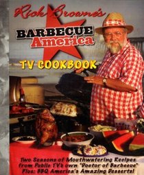 Rick Browne's Barbecue America TV Cookbook