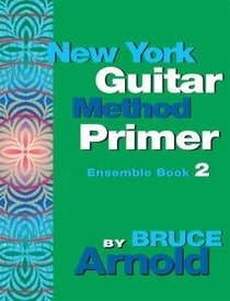 New York Guitar Method Primer Ensemble: Bk. 2