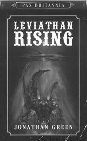 Leviathan Rising (Pax Britannia, Bk 2)