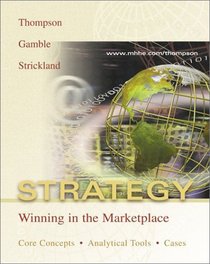 Strategy: Winning in the Marketplace:  Core Concepts, Analytical Tools, Cases