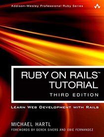 Ruby on Rails Tutorial: Learn Web Development with Rails (3rd Edition) (Addison-Wesley Professional Ruby Series)