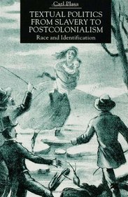 Textual Politics from Slavery to Postcolonialism: Race and Identification