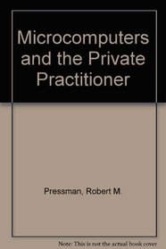 Microcomputers and the Private Practitioner