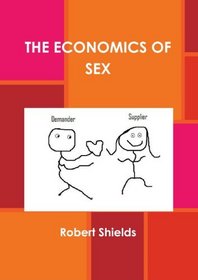 THE ECONOMICS OF SEX