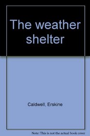 The Weather Shelter