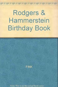 Rodgers & Hammerstein Birthday Book: A Celebration of World's Best Loved Musicals