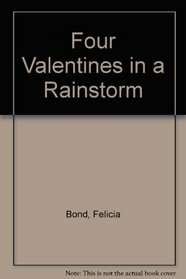 Four Valentines in a Rainstorm