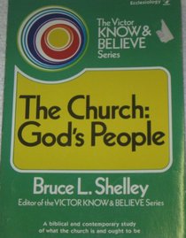 The church, God's people (The Victor know & believe series)