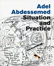 Adel Abdessemed: Situation and Practice