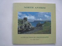 North Antrim: A Collection of Photographs