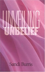 Unveiling Unbelief