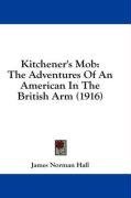 Kitchener's Mob: The Adventures Of An American In The British Arm (1916)