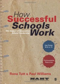 How Successful Schools Work: The Impact of Innovative School Leadership