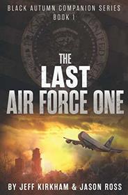 The Last Air Force One (Black Autumn Companion Series)