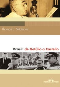 Brasil: de Getulio A Castelo (1930 - 1964) (Em Portugues do Brasil)