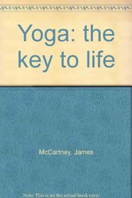 Yoga: the key to life
