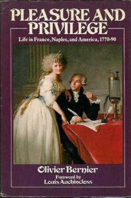 Pleasure and Privilege: Daily Life in France, Naples, and America, 1770-1790
