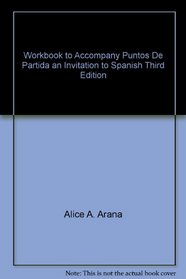 Workbook to Accompany Puntos De Partida an Invitation to Spanish Third Edition