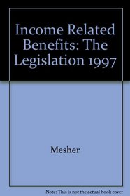 CPAG's Income Related Benefits: The Legislation 1998