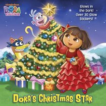 Dora's Christmas Star (Dora the Explorer) (Glow-in-the-Dark Pictureback)